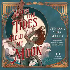 When the Tides Held the Moon Audibook, by 