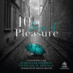 40 Days of Pleasure Audibook, by Stephanie M. Freeman