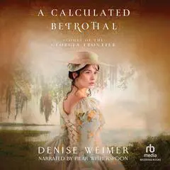 A Calculated Betrothal Audibook, by Denise Weimer