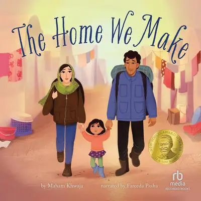 The Home We Make Audibook, by Maham Khwaja