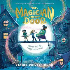 The Magician Next Door Audibook, by Rachel Chivers Khoo