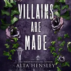 Villains Are Made Audibook, by Alta Hensley
