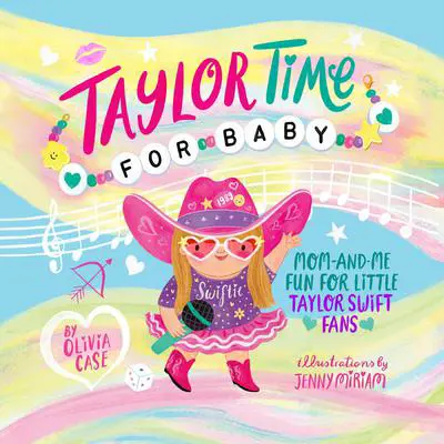 Taylor Time for Baby: Mom-and-Me Fun for Little Taylor Swift Fans Audibook, by Olivia Case