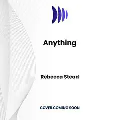 Anything Audibook, by Rebecca Stead
