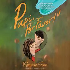 Papi, Por Favor! Audibook, by Rossana Snee