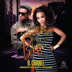 When a Good Girl Falls for a Boss Audibook, by B. Chanel