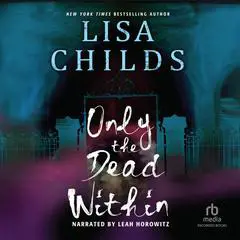 Only the Dead Within Audibook, by Lisa Childs