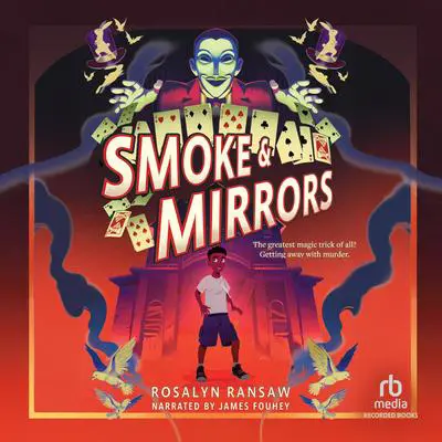 Smoke & Mirrors Audibook, by Rosalyn Ransaw
