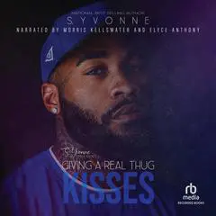 Giving A Real Thug Kisses Audibook, by S. Yvonne