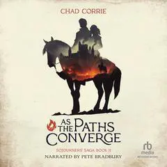 As the Paths Converge Audibook, by Chad Corrie