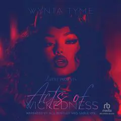 Acts of Wickedness Audibook, by Wynta Tyme