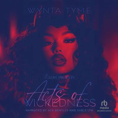 Acts of Wickedness Audibook, by Wynta Tyme