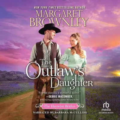 The Outlaw's Daughter Audibook, by Margaret Brownley