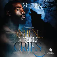 When a Wolf Cries Audibook, by Mel Dau