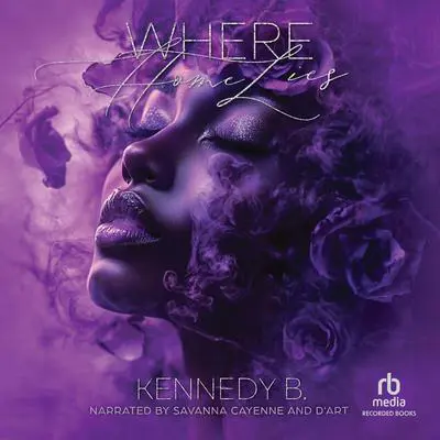 Where Home Lies Audibook, by Kennedy B