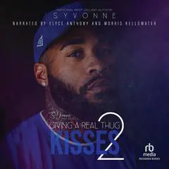 Giving a Real Thug Kisses 2 Audibook, by S. Yvonne