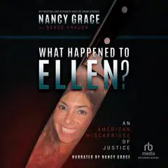 What Happened to Ellen?: An American Miscarriage of Justice Audibook, by 