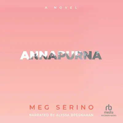 Annapurna Audibook, by Meg Serino