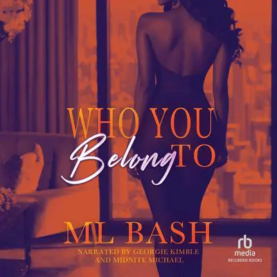 Who You Belong To Audibook, by ML Bash