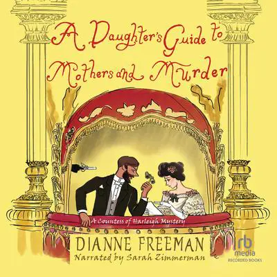 A Daughter's Guide to Mothers and Murder Audibook, by Dianne Freeman
