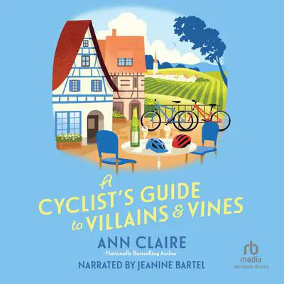A Cyclist's Guide to Villains and Vines Audibook, by Ann Claire