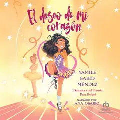 El deseo de mi corazón Audibook, by Yamile Saied Méndez