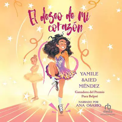 El deseo de mi corazón Audibook, by Yamile Saied Méndez