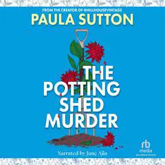 The Potting Shed Murder Audibook, by Paula Sutton