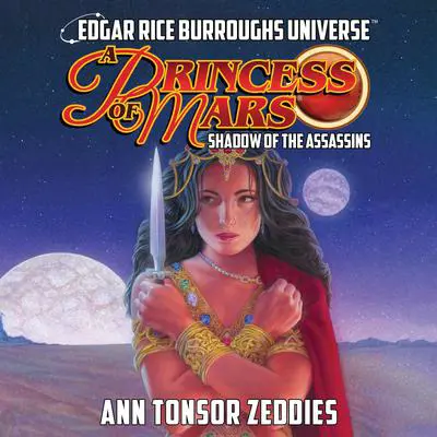 A Princess of Mars: Shadow of the Assassins Audibook, by Ann Tonsor Zeddies