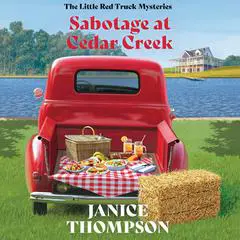 Sabotage at Cedar Creek Audibook, by Janice Thompson