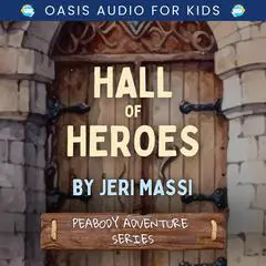 Hall of Heroes Audibook, by Jeri Massi
