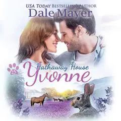 Yvonne: A Hathaway House Heartwarming Romance Audibook, by Dale Mayer