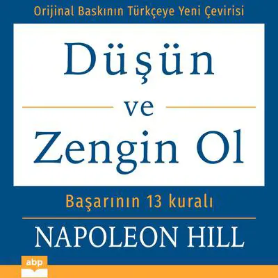Düşün ve Zengin Ol: Başarının 13 kuralı Audibook, by Napoleon Hill
