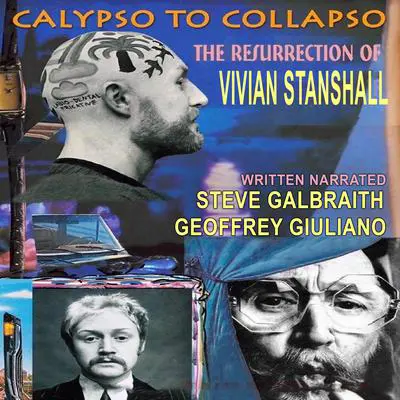 Calypso To Collapso: The Resurrection Of Vivian Stanshall Audibook, by Geoffrey Giuliano