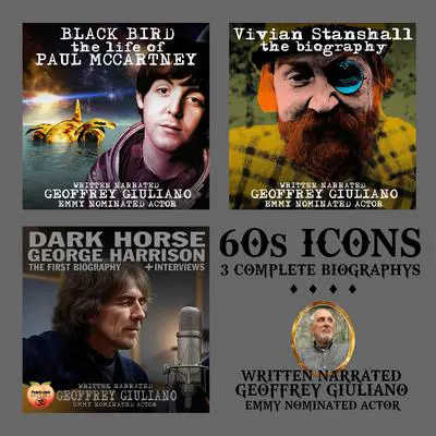 60's Icons: Blackbird Paul McCartney Dark Horse George Harrison Vivian Stanshall Audibook, by Geoffrey Giuliano