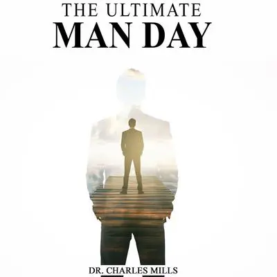 The Ultimate Man Day Audibook, by Charles Mills