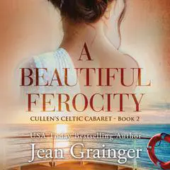 A Beautiful Ferocity Audibook, by Jean Grainger