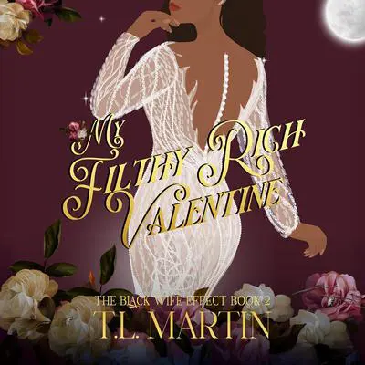 My Filthy Rich Valentine Audibook, by T.L. Martin