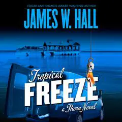 Tropical Freeze Audibook, by James W. Hall