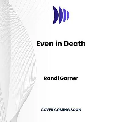 Even in Death Audibook, by Randi Garner