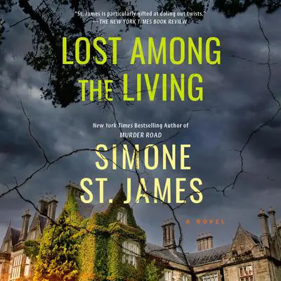 Lost Among the Living Audibook, by Simone St. James