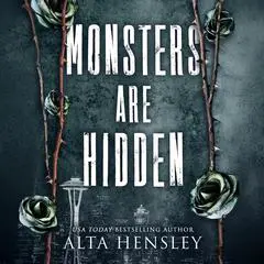 Monsters Are Hidden Audibook, by Alta Hensley