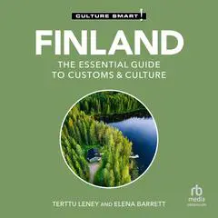 Finland - Culture Smart!: The Essential Guide to Customs & Culture Audibook, by Elena Barrett