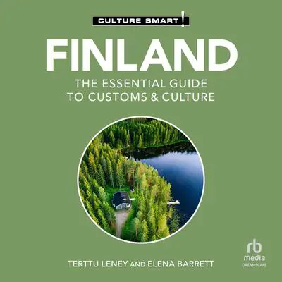 Finland - Culture Smart!: The Essential Guide to Customs & Culture Audibook, by Elena Barrett