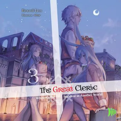 The Great Cleric: Volume 3 Audibook, by Broccoli Lion