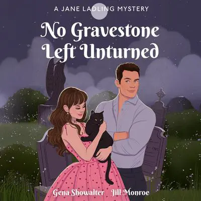 No Gravestone Left Unturned Audibook, by Gena Showalter