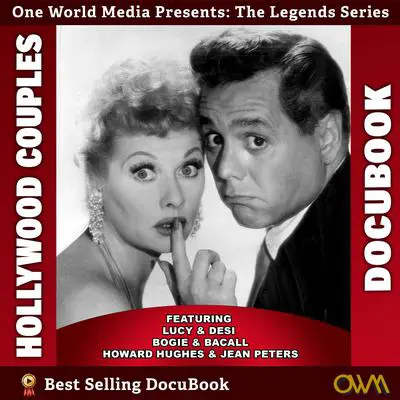 Hollywood Couples: An Audiobook of Love, Scandal, and Hollywood Audibook, by One World Media