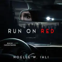 Run On Red Audibook, by Noelle Ihli