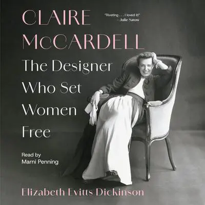 Claire McCardell Audibook, by Elizabeth Evitts Dickinson