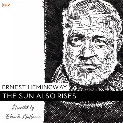 The Sun Also Rises Audibook, by Ernest Hemingway
